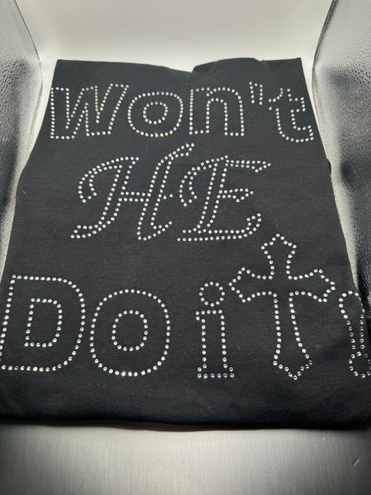 Won’t He Do It Bling T-Shirt